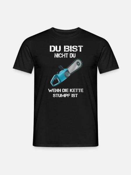 Du bist nicht du.., lustiges Schreiner Wald Holz - Männer T-Shirt - Schwarz