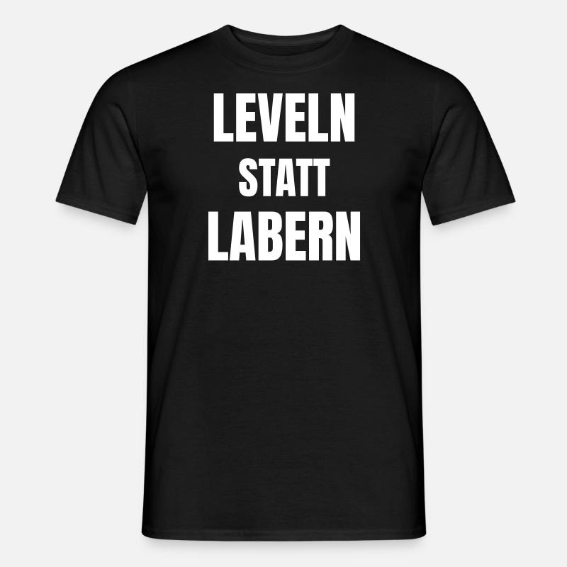 Leveln statt Labern - Männer T-Shirt - Schwarz