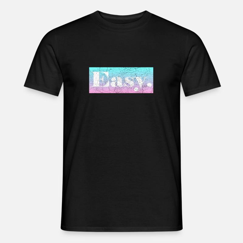 Easy. - Männer T-Shirt - Schwarz