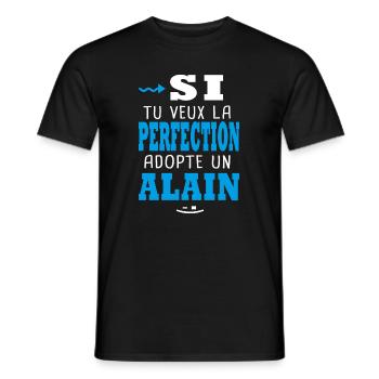 Alain Si tu veux la perfection adopte un alain - T-shirt homme - noir - Devant - AI Model Male 178 light (178cm)