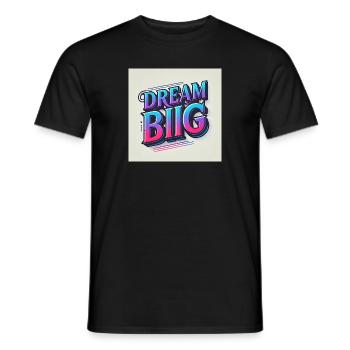 Citation de motivation Dream Big - T-shirt homme - noir - Devant - AI Model Male 178 light (178cm)