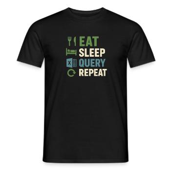 Eat Sleep Query Repeat - Men's T-Shirt - black - Front - AI Model Male 178 light (178cm)