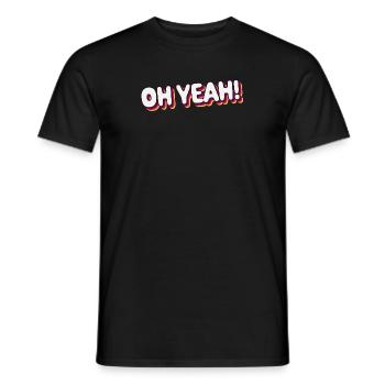 Oh yes! - Cool statement design - Men's T-Shirt - black - Front - AI Model Male 178 light (178cm)