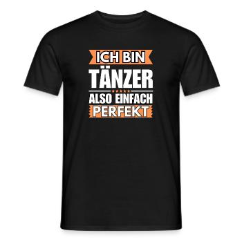 Einfach ein Perfekter Tänzer - Männer T-Shirt - Schwarz - Vorne - AI Model Male 178 light (178cm)