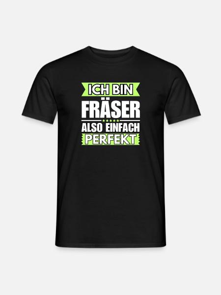 Einfach ein Perfekter Fräser - Männer T-Shirt - Schwarz
