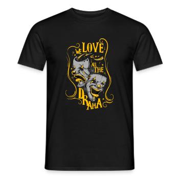 We love the drama - theater - Men's T-Shirt - black - Front - AI Model Male 178 light (178cm)