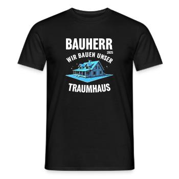 BAUHERR 2025 WIR BAUEN UNSER TRAUMHAUS - Männer T-Shirt - Schwarz - Vorne - AI Model Male 178 light (178cm)