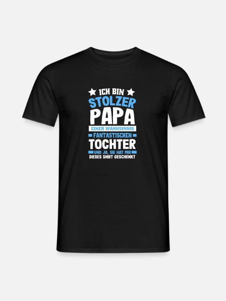 Ich bin stolzer Papa einer fantastischen Tochter - Männer T-Shirt - Schwarz