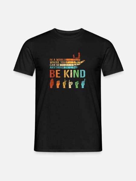 Sei nett, seit nett miteinander BE KIND, - Männer T-Shirt - Schwarz