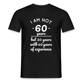 Nicht 60 Jahre, sondern 20 Jahre 40 Jahre Erfahrung - Männer T-Shirt - Schwarz - Vorne - AI Model Male 178 light (178cm)