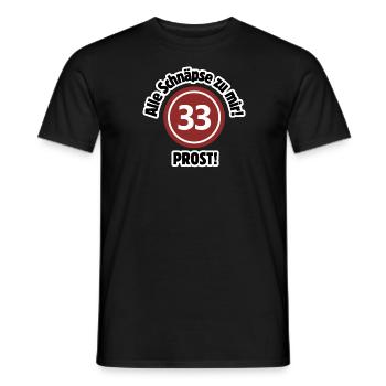 33. Geburtstag – Alle Schnäpse zu mir! Schnapszahl - Männer T-Shirt - Schwarz - Vorne - AI Model Male 178 light (178cm)