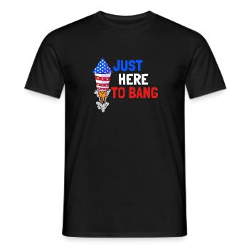 Just Here To Bang USA American Flag Merica 4th Of - Men's T-Shirt - black - Front - AI Model Male 178 light (178cm)