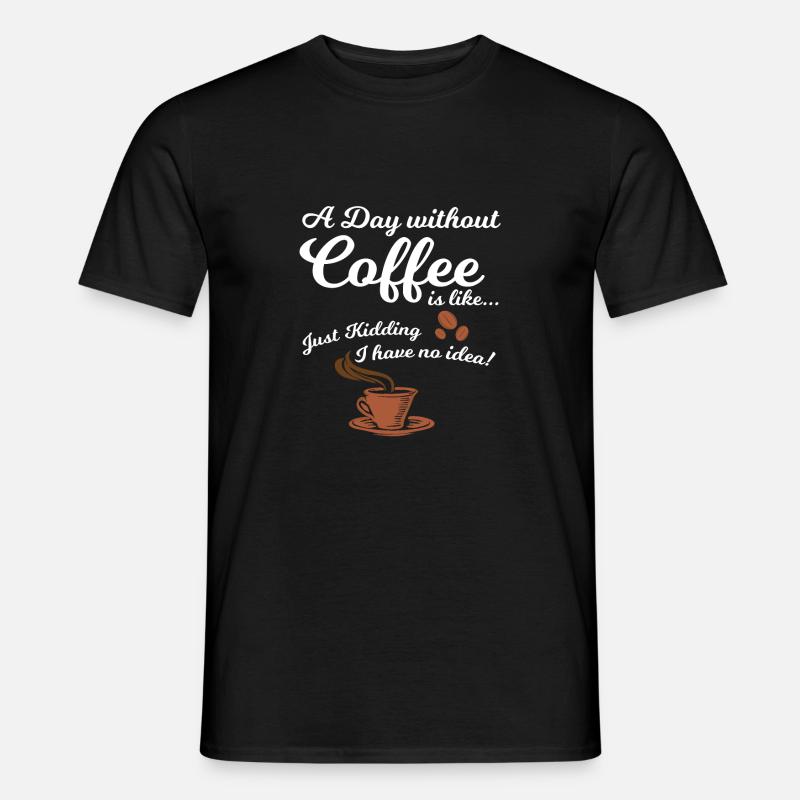 Coffee Kaffee - Männer T-Shirt - Schwarz