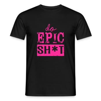 Dictons drôles - DO EPIC SHIT - T-shirt homme - noir - Devant - AI Model Male 178 light (178cm)