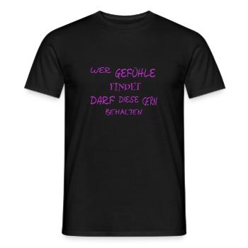 Wer Gefuehle findet darf diese gerne behalten - Männer T-Shirt - Schwarz - Vorne - AI Model Male 178 light (178cm)