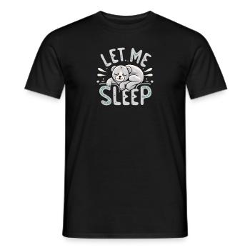 Let me sleep! - Men's T-Shirt - black - Front - AI Model Male 178 light (178cm)