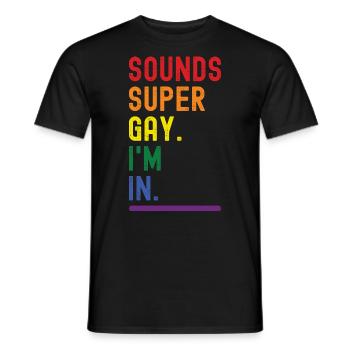 Sounds Super Gay I’m In Rainbow LGTB Equality Love - T-shirt homme - noir - Devant - AI Model Male 178 light (178cm)