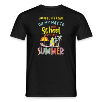 Farewell to 5th grade - Hello middle school! - Men's T-Shirt - black - Front - AI Model Male 178 light (178cm)