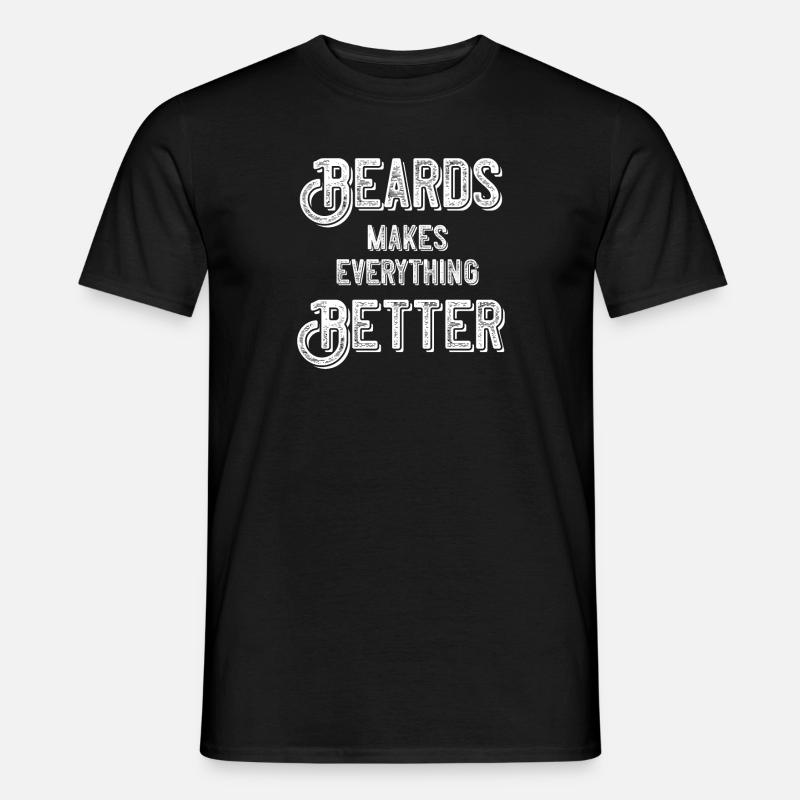 Beards makes everything better - Männer T-Shirt - Schwarz
