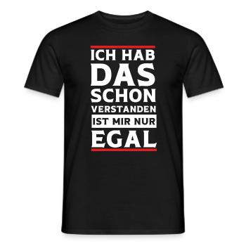 Ja Ich hab das schon Verstanden ist mir aber Egal - Männer T-Shirt - Schwarz - Vorne - AI Model Male 178 light (178cm)
