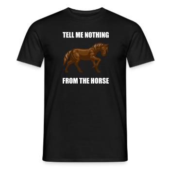 Denglish tell me nothing from the horse - Männer T-Shirt - Schwarz - Vorne - AI Model Male 178 light (178cm)
