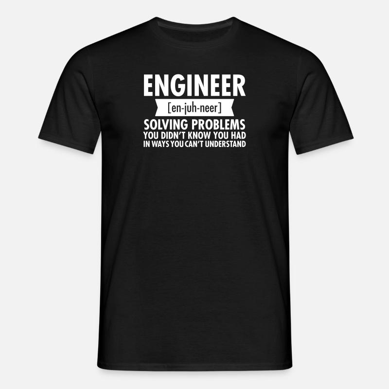 Engineer - Solving Problems - T-shirt Homme - noir