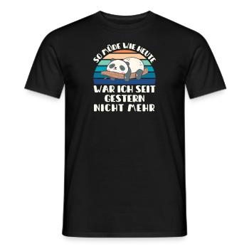 I haven't been as tired as I am today since yesterday - Men's T-Shirt - black - Front - AI Model Male 178 light (178cm)