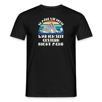 So müde wie heute war ich seit gestern nicht mehr - Männer T-Shirt - Schwarz - Vorne - AI Model Male 178 light (178cm)