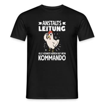 Anstaltsleitung – Alle Hühner gehorchen - Männer T-Shirt - Schwarz - Vorne - AI Model Male 178 light (178cm)