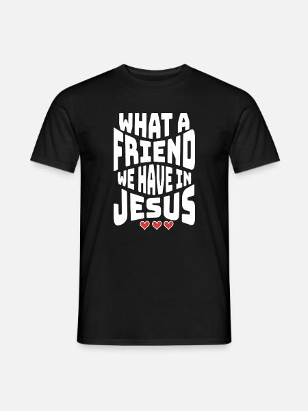 What A Friend We Have In Jesus Glaube Hoffnung - T-shirt herr - svart