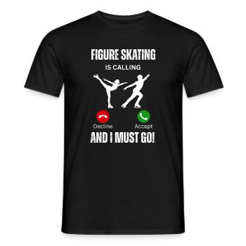 figure skating is calling and I must go - Men's T-Shirt - black - Front - AI Model Male 178 light (178cm)