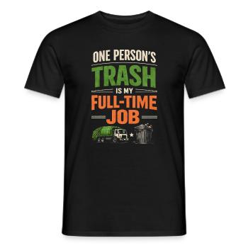 Your garbage is my job | Garbage Truck Saying - Men's T-Shirt - black - Front - AI Model Male 178 light (178cm)