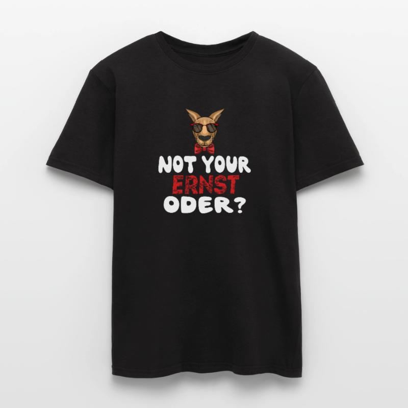 Not Your Ernst Oder? Männer T-Shirt