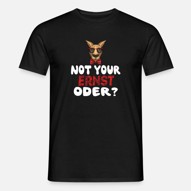 Not Your Ernst Oder? Männer T-Shirt