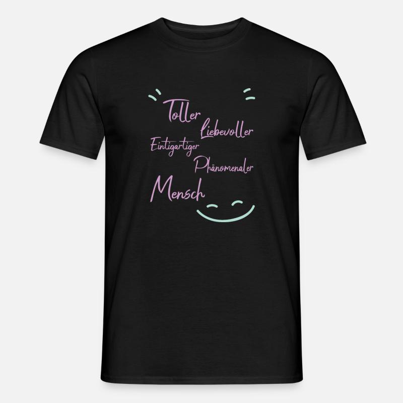 Weil du ein toller mensch bist - Männer T-Shirt - Schwarz
