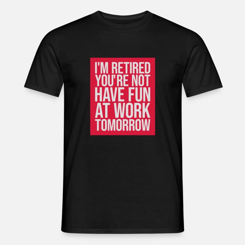 Amusez-vous au travail - T-shirt homme - noir