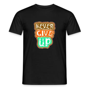 Never give up - Men's T-Shirt - black - Front - AI Model Male 178 light (178cm)