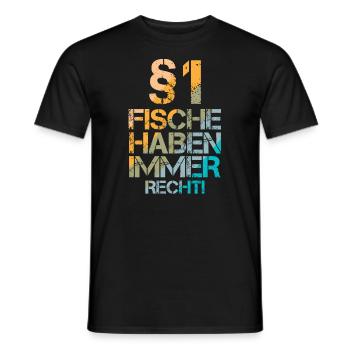 Fische haben immer Recht! - Männer T-Shirt - Schwarz - Vorne - AI Model Male 178 light (178cm)