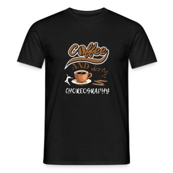 Fun Dance Instructor Quote Coffee And Choreography - Men's T-Shirt - black - Front - AI Model Male 178 light (178cm)