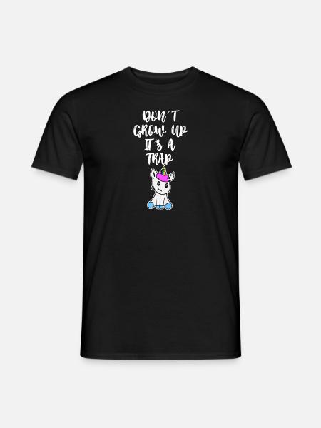 Don´t grow up it´s a Unicorn Einhorn - Männer T-Shirt - Schwarz