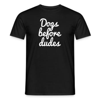 Dogs before dudes - Männer T-Shirt - Schwarz - Vorne - AI Model Male 178 light (178cm)