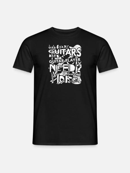 How Many Guitars Does a Guitar Player Need? Funny - Men's T-Shirt - black