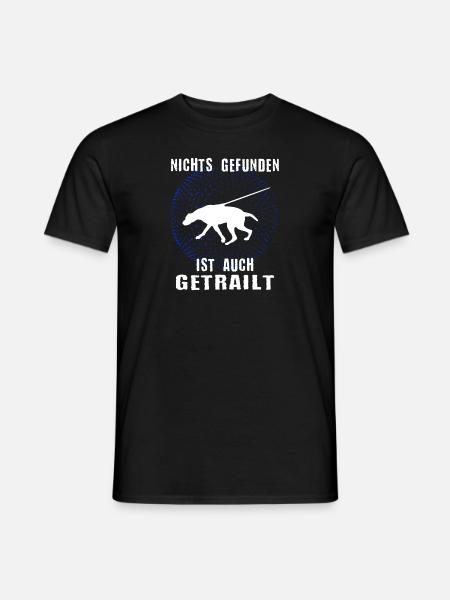 Nichts gefunden ist auch getrailt Mantrailing - Männer T-Shirt - Schwarz