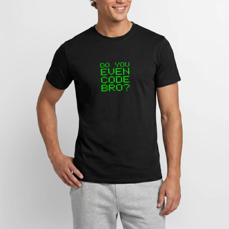 Do You Even Code Bro Funny Computer Programming Men's T-shirt
