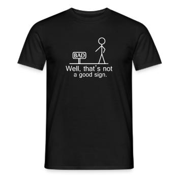 Lustig, Spruch, Schlecht, Zeichen, Geschenkidee - Männer T-Shirt - Schwarz - Vorne - AI Model Male 178 light (178cm)