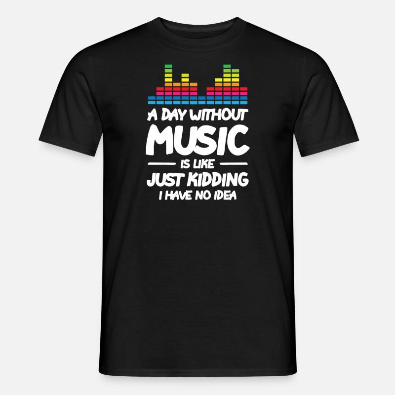 A Day Without Music - Männer T-Shirt - Schwarz