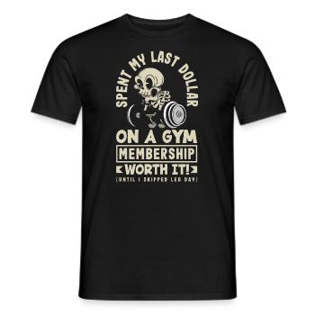 Spent My Last Dollar on a Gym Membership. Worth - Men's T-Shirt - black - Front - AI Model Male 178 light (178cm)