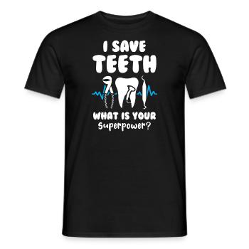 I save teeth What is your superpower Dentist - Männer T-Shirt - Schwarz - Vorne - AI Model Male 178 light (178cm)