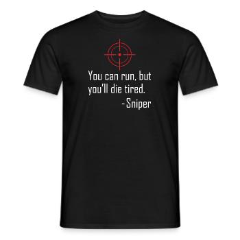 You Can Run But You Ll Die Tired Sniper - Männer T-Shirt - Schwarz - Vorne - AI Model Male 178 light (178cm)