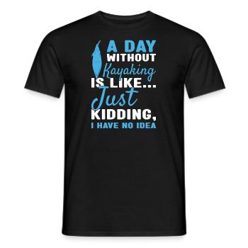 Kayaker A Day Without Kayaking - Men's T-Shirt - black - Front - AI Model Male 178 light (178cm)